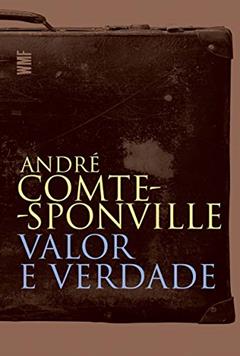 Valor e verdade, do autor André Comte-Sponville