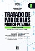 Ler Tratado de PPP - Vol. 6 Estabelecendo a estrutura das PPPs, do autor André Saddy, Salus Moraes, Bernardo Meyer Ler Tratado de PPP - Vol. 6 Estabelecendo a estrutura das PPPs, do autor André Saddy, Salus Moraes, Bernardo Meyer