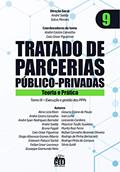 Ler Tratado de PPP - Vol. 9 Execução e gestão das PPPs, do autor André Saddy, Salus Moraes, André Castro Carvalho, Caio César Figueiroa