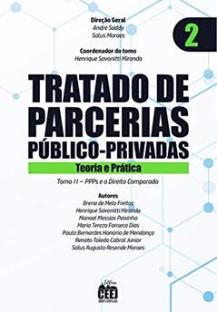 Tratado de PPP - Vol. 2 PPPs e o Direito Comparado, do autor André Saddy, Salus Moraes, Henrique Savonitti Miranda