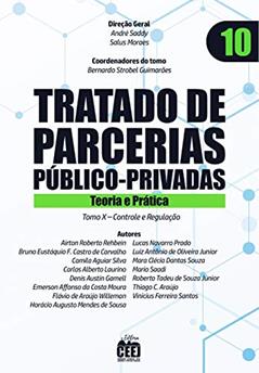 Tratado de PPP - Vol. 10 Controle e regulação, do autor André Saddy, Salus Moraes, Bernardo Strobel Guimarães