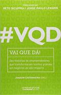 Ler #VQD - Vai que dá!, do autor Joaquim Castanheira