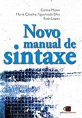 Ler Novo manual de sintaxe, do autor Carlos Mioto; Maria Cristina Figueiredo Silva; Ruth Lopes