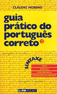 Guia Prático do Português Correto - Sintaxe - Vol. 3, do autor Cláudio Moreno