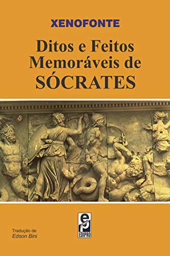 Ler Ditos e Feitos Memoráveis de Sócrates, do autor Xenofonte Ler Ditos e Feitos Memoráveis de Sócrates, do autor Xenofonte
