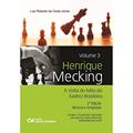 Ler Henrique Mecking - A Volta do Mito do Xadrez Brasileiro - Vol. 03 - 02Ed/22 Revista e Ampliada, do autor Luiz Roberto Guimarães Da Costa Júnior Ler Henrique Mecking - A Volta do Mito do Xadrez Brasileiro - Vol. 03 - 02Ed/22 Revista e Ampliada, do autor Luiz Roberto Guimarães Da Costa Júnior