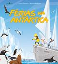 Ler Férias na Antártica, do autor Laura Klink; Tamara Klink; Marininha Klink