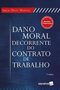 Ler Dano moral decorrente do contrato de trabalho - 5ª edição de 2018, do autor Sérgio Pinto Martins