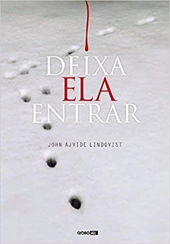 Ler Deixa ela entrar, do autor John Ajvide Lindqvist Ler Deixa ela entrar, do autor John Ajvide Lindqvist