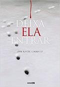 Ler Deixa ela entrar, do autor John Ajvide Lindqvist Ler Deixa ela entrar, do autor John Ajvide Lindqvist