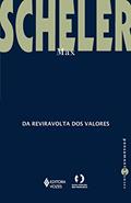 Ler Da reviravolta dos valores: Ensaios e artigos, do autor Max Scheler Ler Da reviravolta dos valores: Ensaios e artigos, do autor Max Scheler