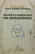 Ler Enlaces e Desenlaces na Adolescência, do autor Carla Almeida Capanema