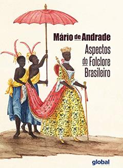 Aspectos do Folclore Brasileiro, do autor Mário de Andrade