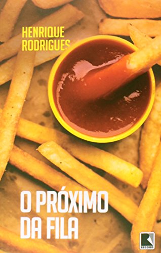 Ler O próximo da fila, do autor Henrique Rodrigues