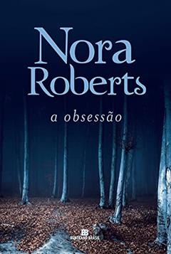 A obsessão, do autor Nora Roberts