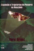 Ler Expansão e Trajetórias da Pecuária na Amazônia: Acre, Brasil, do autor Editora UnB Ler Expansão e Trajetórias da Pecuária na Amazônia: Acre, Brasil, do autor Editora UnB