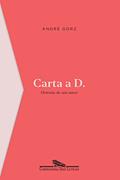 Ler Carta a D.: História de um amor, do autor André Gorz