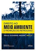 Ler Direito Ao Meio Ambiente E Proibição Do Retrocesso, do autor Paula Susanna Amaral Mello