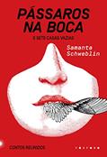 Ler Pássaros na boca e Sete casas vazias: Contos reunidos, do autor Schweblin Samanta