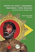 Ler Direitos dos povos e comunidades tradicionais e povos indígenas em contextos de retrocessos, do autor Silvana Mendes; Sônia Bone Guajajara; Joaquim Shiraishi Neto Ler Direitos dos povos e comunidades tradicionais e povos indígenas em contextos de retrocessos, do autor Silvana Mendes; Sônia Bone Guajajara; Joaquim Shiraishi Neto