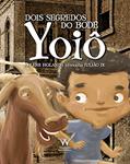 Ler Dois Segredos do Bode Yoiô, do autor Arlene Holanda