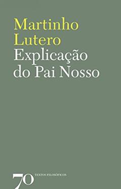 Explicação do Pai Nosso, do autor Martinho Lutero