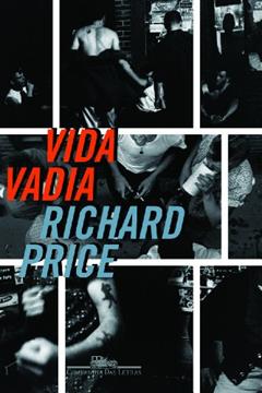 Vida Vadia, do autor Richard Price