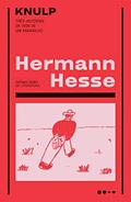 Ler Knulp: Três histórias da vida de um andarilho, do autor Hermann Hesse Ler Knulp: Três histórias da vida de um andarilho, do autor Hermann Hesse