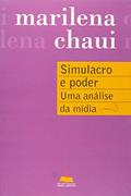 Ler Simulacro E Poder - Uma Análise Da Mídia, do autor Marilena Chaui