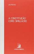 Ler A Constituição Como Simulacro, do autor Luiz Moreira Ler A Constituição Como Simulacro, do autor Luiz Moreira
