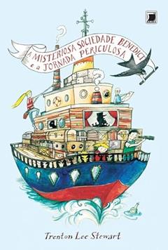 A misteriosa Sociedade Benedict e a jornada periculosa: 2, do autor Treton Lee Stewart
