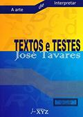 Ler Textos e Testes. A Arte de Interpretar, do autor José Tavares