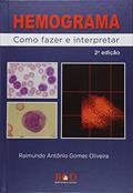 Ler Hemograma - Como Fazer e Interpretar, do autor Raimundo Antonio Gomes Oliveira Ler Hemograma - Como Fazer e Interpretar, do autor Raimundo Antonio Gomes Oliveira