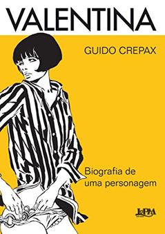 Valentina: Biografia de uma Personagem, do autor Guido Crepax