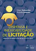 Ler Dispensa e Inexigibilidade de Licitação, do autor Edgar Guimarães; Ricardo Sampaio