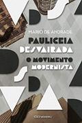 Ler Pauliceia Desvairada e o Movimento Modernista, do autor Mário de Andrade Ler Pauliceia Desvairada e o Movimento Modernista, do autor Mário de Andrade