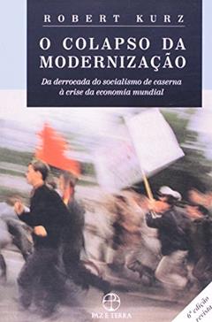 O colapso da modernização, do autor Robert Kurz