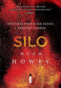 Silo: Mentiras podem ser fatais: a verdade também: 1, do autor Hugh Howey