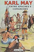Ler Entre Apaches e Comanches: Volume 6, do autor Karl May