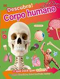 Ler Descubra! Corpo Humano - Fatos divertidos, fotos incríveis e testes, do autor Dr. Bipasha Choudhury Ler Descubra! Corpo Humano - Fatos divertidos, fotos incríveis e testes, do autor Dr. Bipasha Choudhury