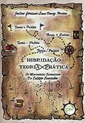 Ler Hibridação teoria x prática: os movimentos formativos do estágio curricular, do autor Jocilene Gordiano Lima Tomaz Pereira