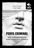 Ler Perfil Criminal, do autor Luan Appel Alexia Turski Ler Perfil Criminal, do autor Luan Appel Alexia Turski