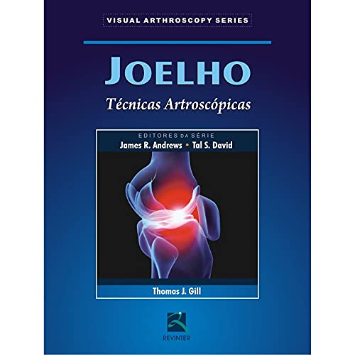 Ler Joelho: Técnicas Artroscópicas, do autor James R. Andrews; Tal S. David