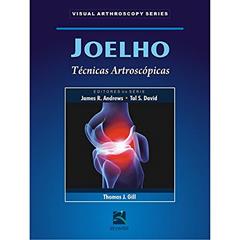 Joelho: Técnicas Artroscópicas, do autor James R. Andrews; Tal S. David