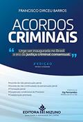 Ler Acordos Criminais, do autor Francisco Dirceu Barros Ler Acordos Criminais, do autor Francisco Dirceu Barros