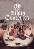 Ler A Bíblia Esotérica, do autor Mariano Soltys Ler A Bíblia Esotérica, do autor Mariano Soltys