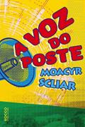 Ler A voz do poste, do autor Moacyr Scliar Ler A voz do poste, do autor Moacyr Scliar