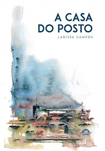 Ler A casa do posto, do autor Larissa Campos