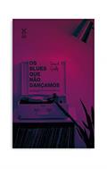 Ler Os blues que não dançamos, do autor Franck Santos
