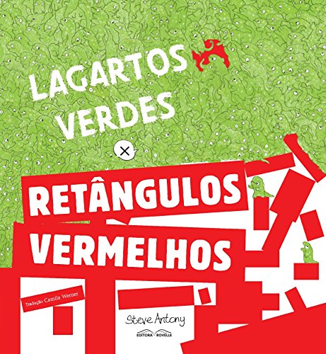 Ler Lagartos Verdes X Retangulos Vermelhos, do autor steve Antony